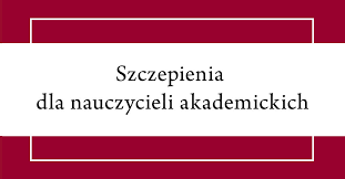 Zarekomendowała, aby rozpocząć szczepienia grupy 1c, czyli nauczycieli. Szczepienia Przeciw Covid 19 Dla Nauczycieli Akademickich