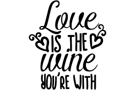 Download Love Is The Wine You Re With Svg Cut File By Creative Fabrica Crafts Creative Fabrica PSD Mockup Templates