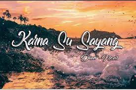 Lirik Kord Kunci Gitar Chord Karna Su Sayang Near Ft Dian Sorowea, Aviwkila Nikisuka Via Vallen Gen Halilintar - Ayo Malang