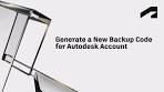Generate a new backup code for Autodesk account