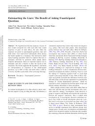 Lie detector tests, or polygraphs, work by comparing your responses to control and relevant questions. Pdf Outsmarting The Liars The Benefit Of Asking Unanticipated Questions