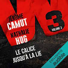 Paul la regardait sans colère, maintenant, ses. Amazon Com Le Calice Jusqu A La Lie W3 3 Audible Audio Edition Jerome Camut Nathalie Hug Juliette Degenne Audible Studios Audible Audiobooks