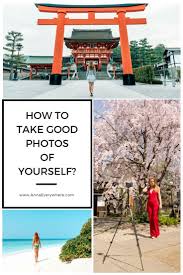 What's the best way to take pictures without a tripod? How To Take Good Pictures Of Yourself When Traveling Solo Travel Photography Tips Solo Travel How To Take Photos Of Yourself