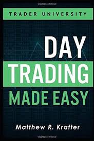 Pdf Download Day Trading Made Easy A Simple Strategy For Day Trading Stocks By Matthew R Kratter Free Epub Day Trading Stock Trading Trading