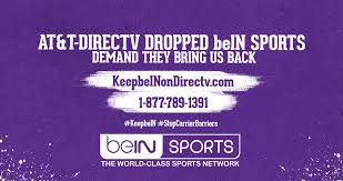 Directv channel listings have all of your sports covered. At T Drops Bein Sports From Channel Lineup Broadcasting Cable