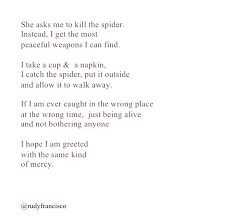 Mercy When Asked To Kill A Spider Allow It To Walk Away Pretty Words Words Cool Words