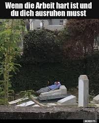 Wenn Die Arbeit Hart Ist Und Du Dich Ausruhen Musst Lustige Bilder Spruche Witze Echt Lustig