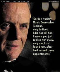 The entire scene that the character is involved in, whether they are on camera or not (in the case of silence of the lambs, this. 20 Quotes By Hannibal Lecter That Prove There S A Fine Line Between Genius Insanity Hannibal Lecter Hannibal Hannibal Quotes