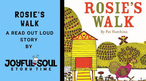 Rosie S Walk By Pat Hutchins Joyful Soul Story Time Read Aloud Book Children S Book Youtube