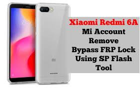 And to use this program, users need a username and password that is registered with computer hwid (hardware identification). Bypass Mi Account And Frp Xiaomi Redmi 6a By Sp Flash Tool