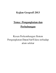 Pengertian pengajaran alam sekitar heimatkunde salah satu usaha untuk memberikan dasa. Perkembangan Sistem Pengangkutan Kerja Kursus