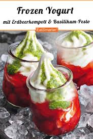 Gesundes Eis Gefallig Frozen Yogurt Mit Erdbeerkompott Und Basilikum Pesto Smarter Kalorien 224 Kcal Zeit 40 Erdbeeren Basilikumpesto Basilikum Pesto