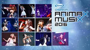 Animax musix 2016 osaka