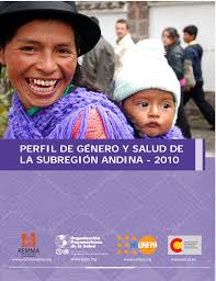 PERFIL DE GÉNERO Y SALUD DE LA SUBREGIÓN ANDINA