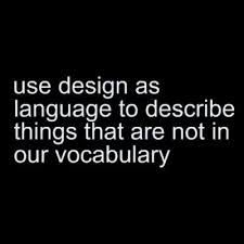 Quotes Thoughts On Using Design As Means Of Communication Design Design Quotes Design Thinking Process
