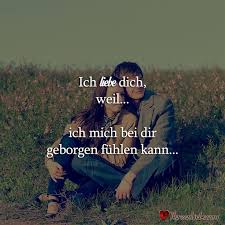Ich Liebe Dich Weil Ich Mich Bei Dir Geborgen Fuhlen Kann Taglich Neue Spruche Liebesspruche Zitate Lebensw Liebe Spruch Liebesspruche Lebensweisheiten