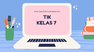 Documents similar to kumpulan soal tik kelas 7 beserta jawaban. Soal Dan Kunci Jawaban Pas Tik Smp Kelas 7 Kurikulum 2013 Dilengkapi Dengan Kisi Kisi Didno76 Com
