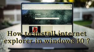 Downloadable files for use with the internet such as real audio, video players, adobe acrobat, and many more. How To Install Internet Explorer In Windows 10 Pptechnews