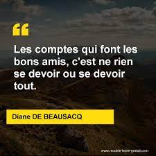 Les bon comptes font les bon amis. Les Comptes Qui Font Les Bons Amis C Est Ne Rien Se Devoir Ou Diane De Beausacq