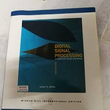 A computer based approach by sanjit k misra, 3rd edition, india, 2009. Digital Signal Processing Textbook Textbooks On Carousell