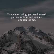 You are amazing quotes : 60 You Are Amazing Quotes To Empower Your Loved Ones In 2020 Amazing Quotes You Are Amazing Good Man Quotes