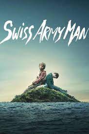 Swiss Army Man 2016 Stream And Watch Online Moviefone