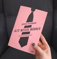 Ab wann ist man ein alter weißer mann. Alte Weisse Manner Sophie Passmann Tales Memories