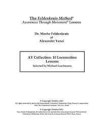 A feldenkrais method exploration of vision by david webber, gcfp in 1996, with a successful career as a network systems integrator, i was suddenly diagnosed with a severe case of uveitis (a disorder of the immune system causing inflammation within the eyes). Alexander Yanai Collections International Feldenkrais Federation Iff