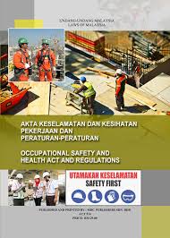 Folder peraturan di bawah akta keselamatan dan kesihatan pekerjaan 1994 (akta 514). Laws Of Malaysia Akta Keselamatan Dan Kesihatan Pekerjaan Dan Peraturan Peraturan Akta 514 Occupational Safety And Health Act And Regulations Act 514 Combine
