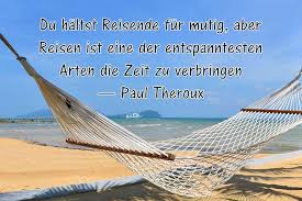 13 Ehrliche Reisezitate Inspiration Gibts Woanders