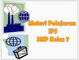 Pengertian, sejarah, metodologi ilmu ekonomi dan h. Materi Pelajaran Ips Smp Kelas 7 Lengkap