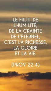 Proverbe 22 4 Le Fruit De L Humilite De La Crainte De L Eternel C Est La Richesse La Gloire Et L Proverbe Biblique Verset De La Bible Citations Chretiennes