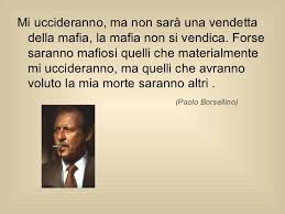 From his office in the palace of justice in palermo, sicily. Frasi Celebri Antimafia