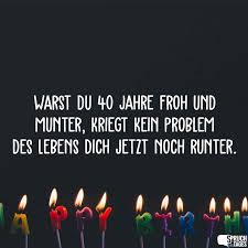 40 liebe gedanken sind dabei, 40 umarmungen kommen vorbei! Spruche Zum 40 Geburtstag Geburtstagsspruche Und Wunsche