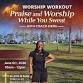 Worship and Praise Workout In the Park