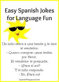 Arms and legs going everywhere until they fell to the floor. Spanish Jokes For Children Easy Language Fun Spanish Playground