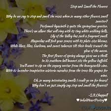 Stop And Smell The Flower Quotes Writings By S R Chappell Yourquote