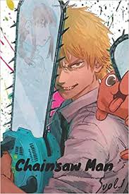 A warm bed, toasts with jam in the morning, walks to date my girlfriend and smile every day. Chainsaw Man Vol 1 1 Chainsaw Man Manga 1 Notebook Volume 1 Chainsaw Man Japanese Amazon De Paon Green Fremdsprachige Bucher