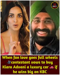 In a moment that had fans melting, a Kaun Banega Crorepati contestant from  UP declared that if he wins big, he'll buy Kiara Advani a luxury car and  become her lifelong driver
