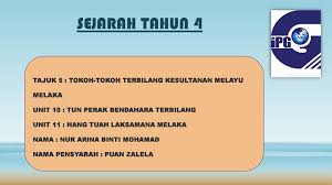 Geografi sentiasa berubah, sejarah sentiasa bertambah. Sejarah Tahun 4 Tajuk 5 Tokoh Tokoh Terbilang Kesultanan Melayu Ppt Download