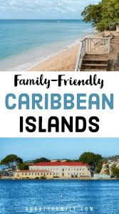 Best Caribbean Islands For Families Taking Children To The Caribbean Cheap Island Vacations Best Island Vacation Caribbean Islands To Visit