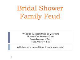 Additionally, you will find 74 main game questions from the 2018 season of celebrity family feud, for a total of 1,014. Bridal Shower Family Feud Ppt