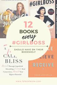 12 Must Read Books For Today S Female Entrepreneurs And Influencers Entrepreneur Books Books Female Entrepreneur