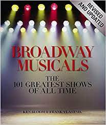 This conflict, known as the space race, saw the emergence of scientific discoveries and new technologies. Amazon Com Broadway Musicals Revised And Updated The 101 Greatest Shows Of All Time 9781579128494 Bloom Ken Vlastnik Frank Libros