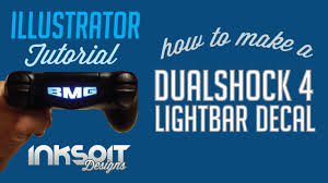 How To Make A Dualshock 4 Lightbar Decal Ilustrator Tutorial Youtube