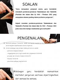 Pengenalan peraturan kelakuan tatatertib adalah satu bentuk kawalan ke atas semua penjawat. Cabaran Pembentangan Kumpulan