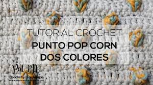 • estrellas de vinillas de colores. Como Tejer El Punto Popcorn O Punto Bodoque En Dos Colores Tutorial Crochet