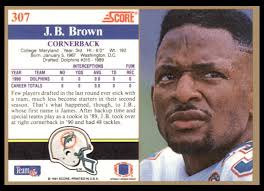 1991 Score #307 J.B. Brown Miami Dolphins Football Card