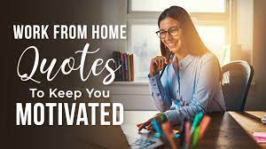 Work From Home Quotes To Keep You Motivated Meesho