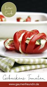 Rezepte Fur Einen Italienischen Sommer Mit Gebackener Tomate Rezept Rezepte Vegetarisch Low Carb Backen